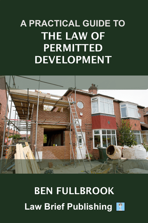 ‘A Practical Guide to the Law of Permitted Development’ by Ben
