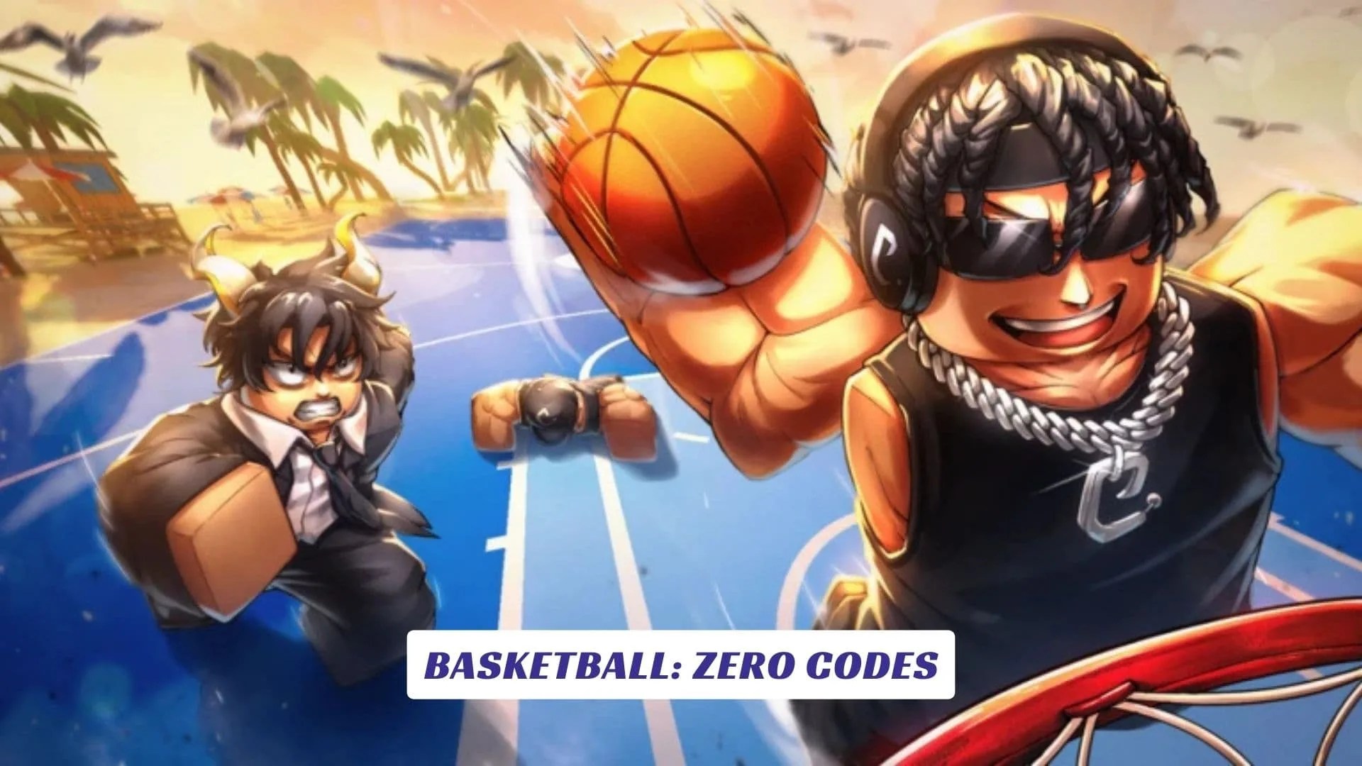 Basketball: Zero Codes June 2026 - Lawod