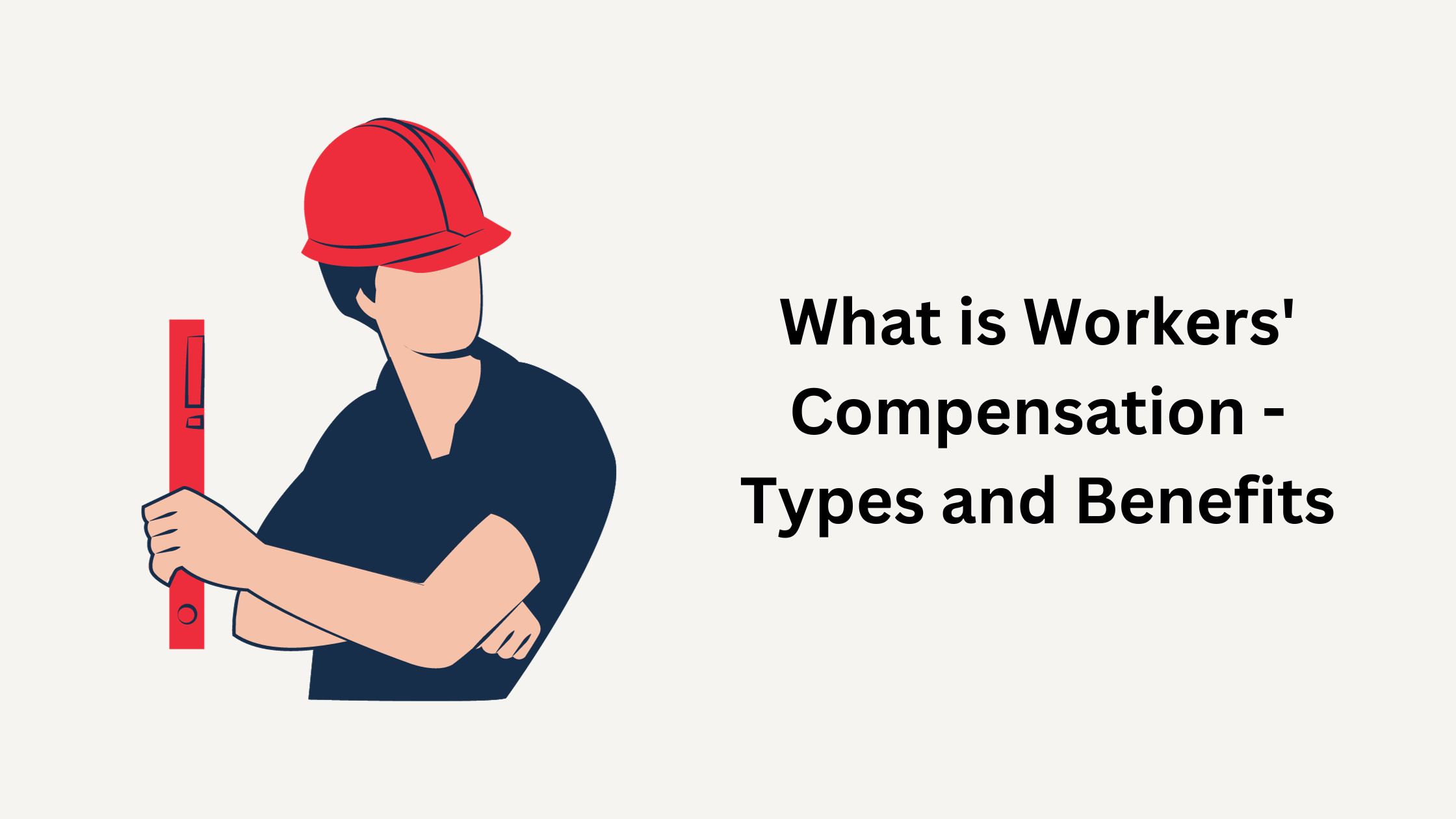 What is Workers' Compensation Types and Benefits
