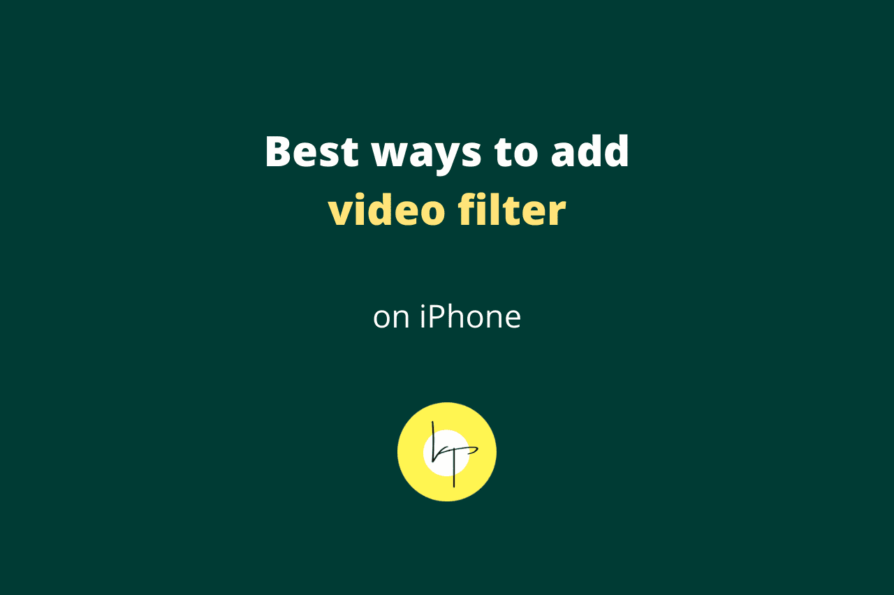 3 Best Free Ways to Add Video Filter on iPhone (2021)