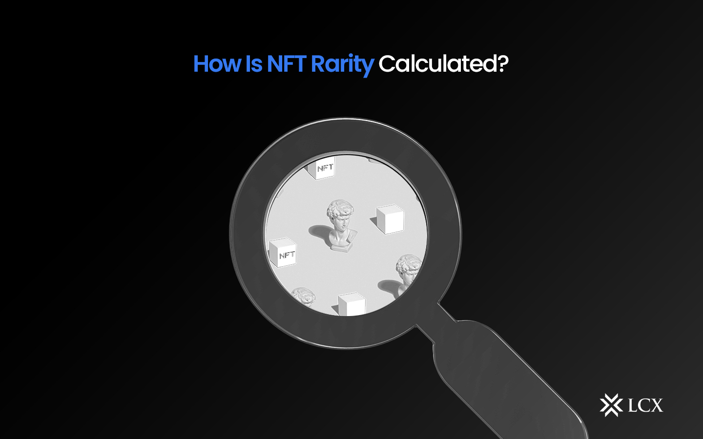 What is NFT Rarity? LCX