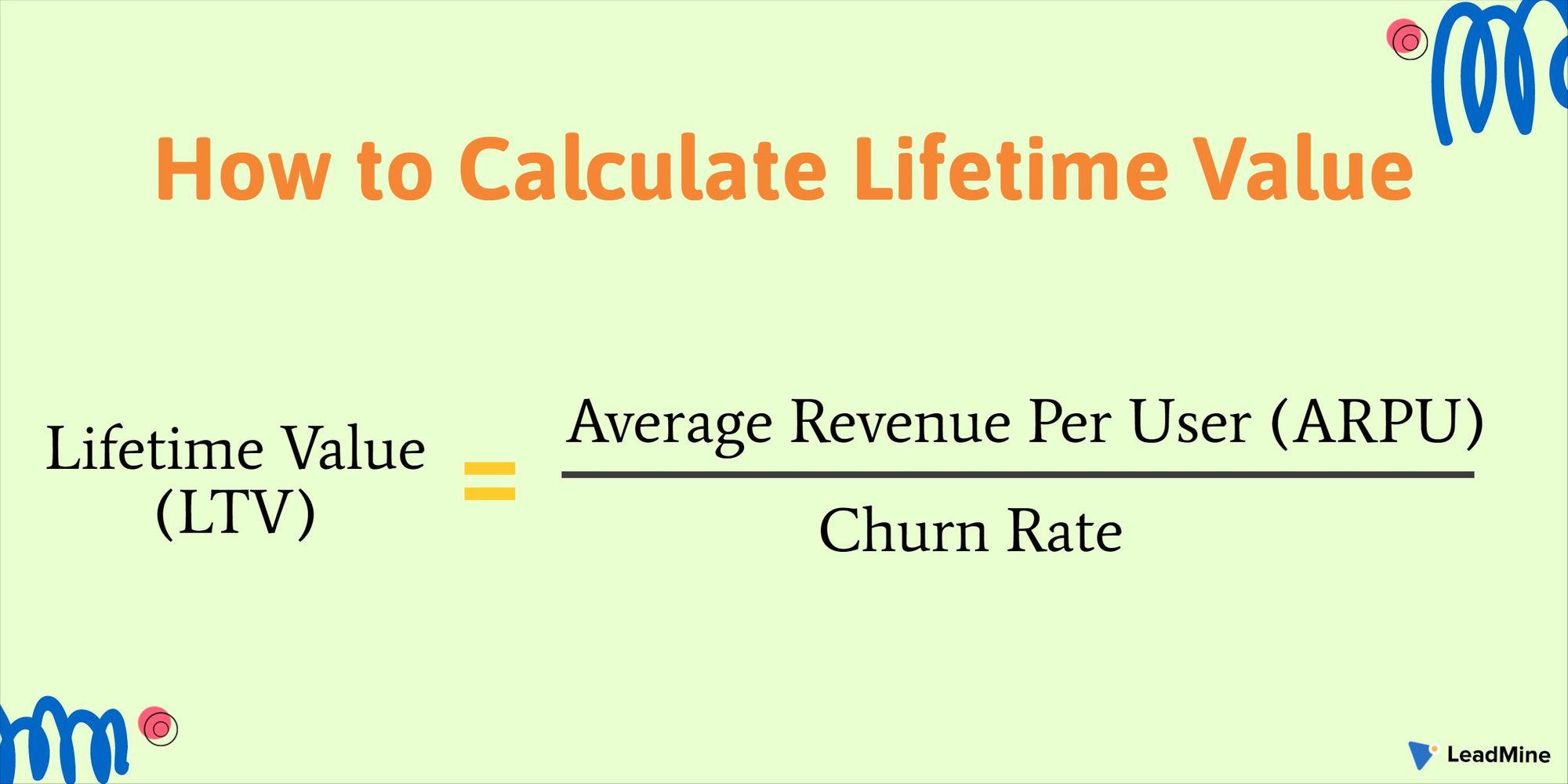 Life Time Value (LTV) Definition, Calculation, and How to Increase It