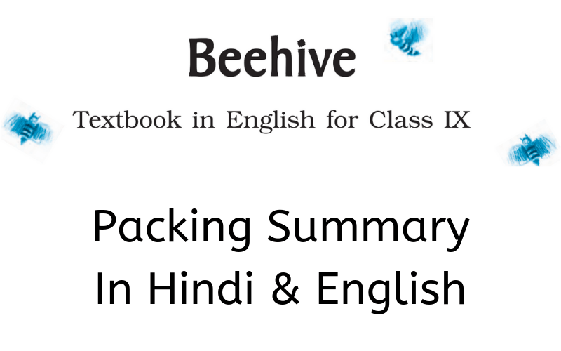 Packing Summary Class 9 English Learn CBSE