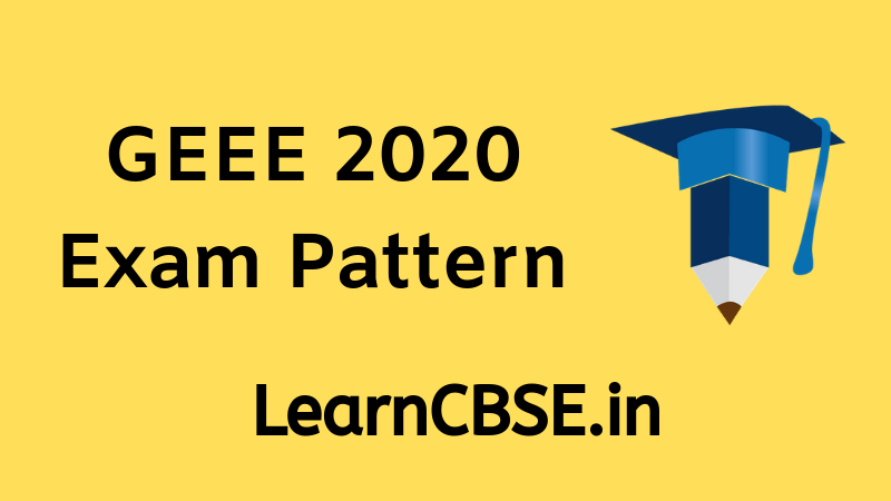 GEEE Exam Pattern 2020, Marking Scheme a...