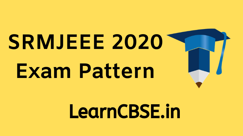 SRMJEEE 2020 Exam Pattern, Marking Scheme and Syllabus - Site titl