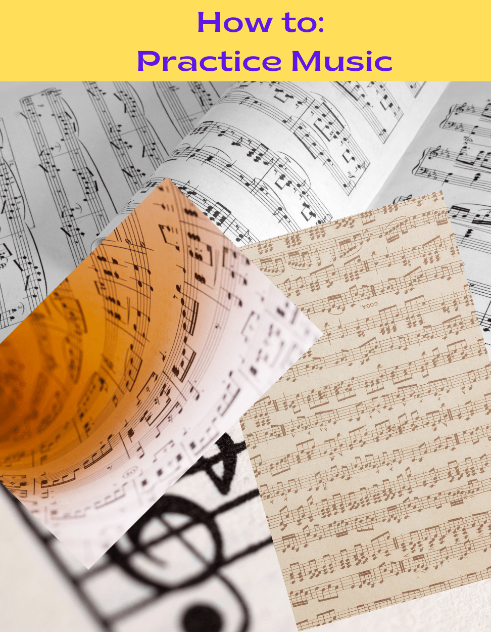 How to Practice Music Your Tips for Success!