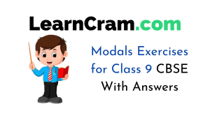 Modals Exercises for Class 9 CBSE With Answers – Learn Cram