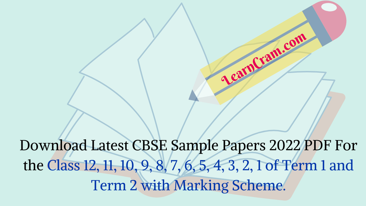 Download Latest CBSE Sample Papers 2022 PDF For the Class 12, 11, 10, 9 ...