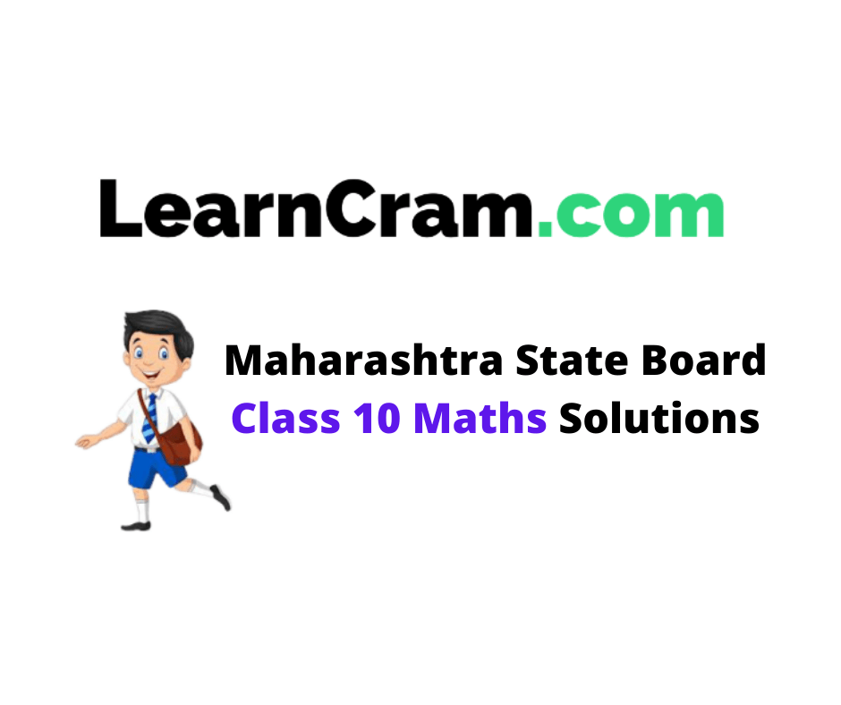 Maharashtra State Board Class 10 Maths Solutions