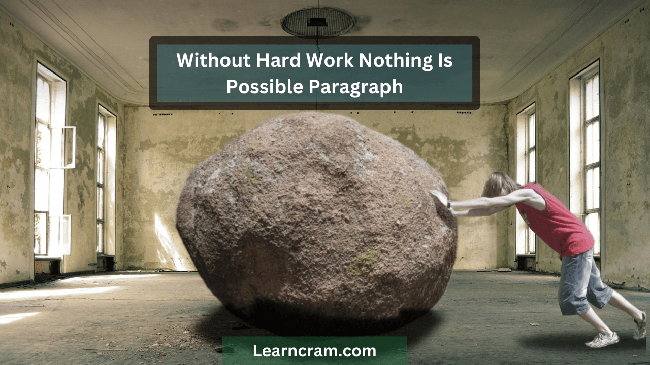 Without Hard Work Nothing Is Possible Paragraph: The Power Of Hard ...