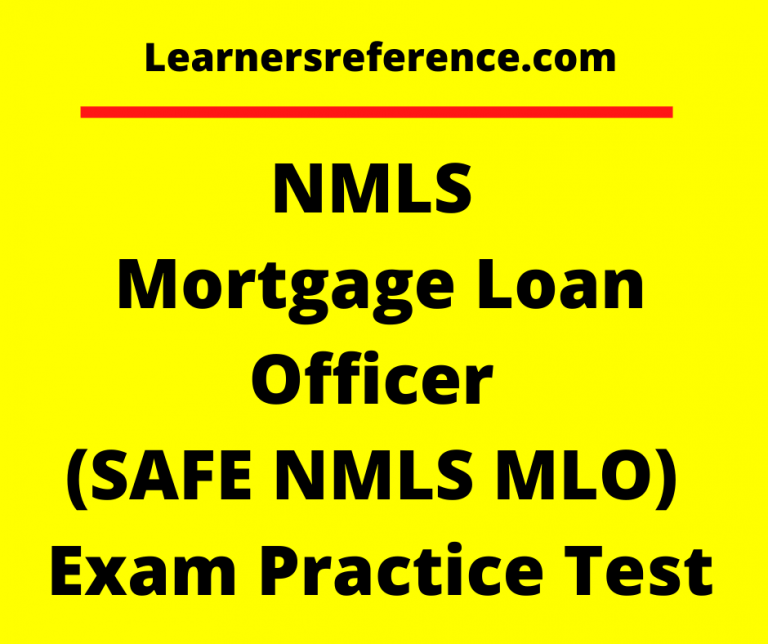 SAFE NMLS Mortgage Loan Officer (MLO) Practice Test (2020) Latest