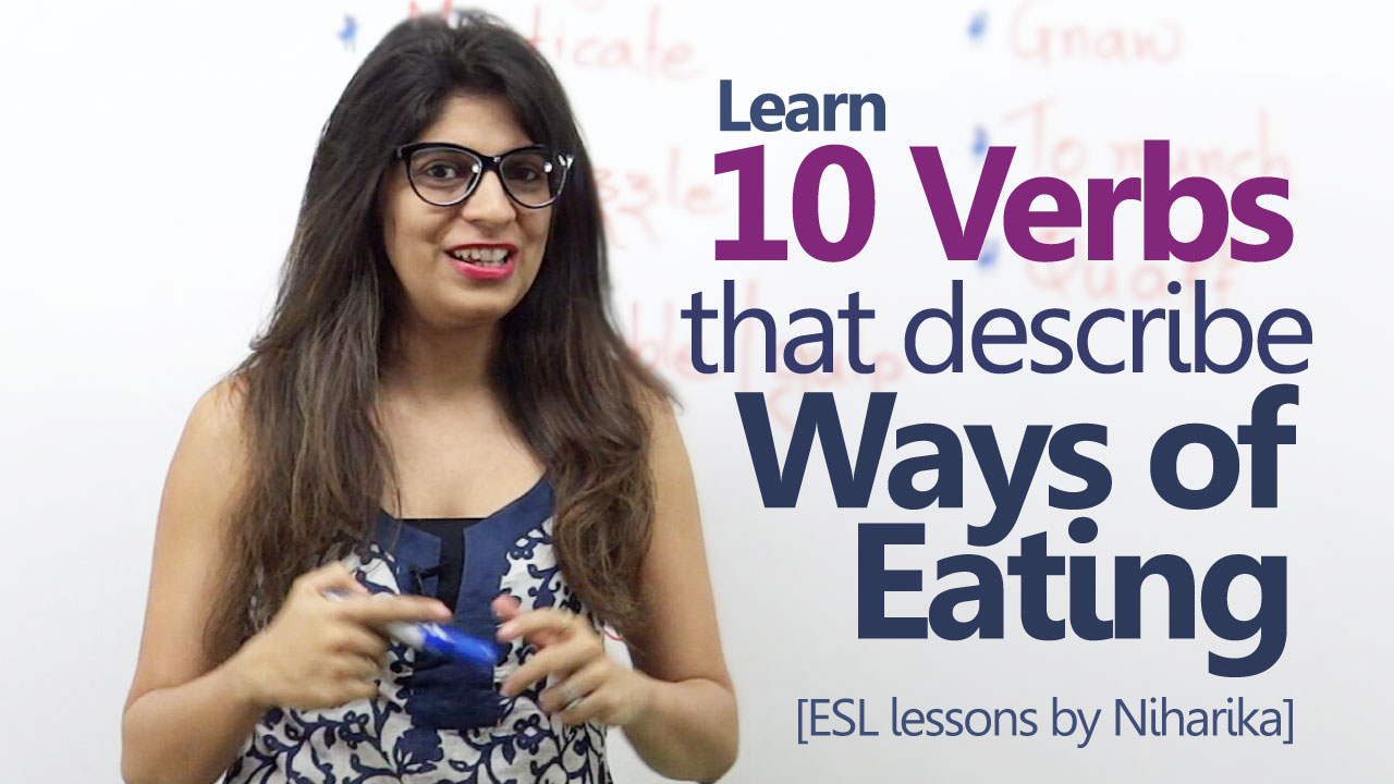 10 verbs to describe different ways of eating Advanced English lesson