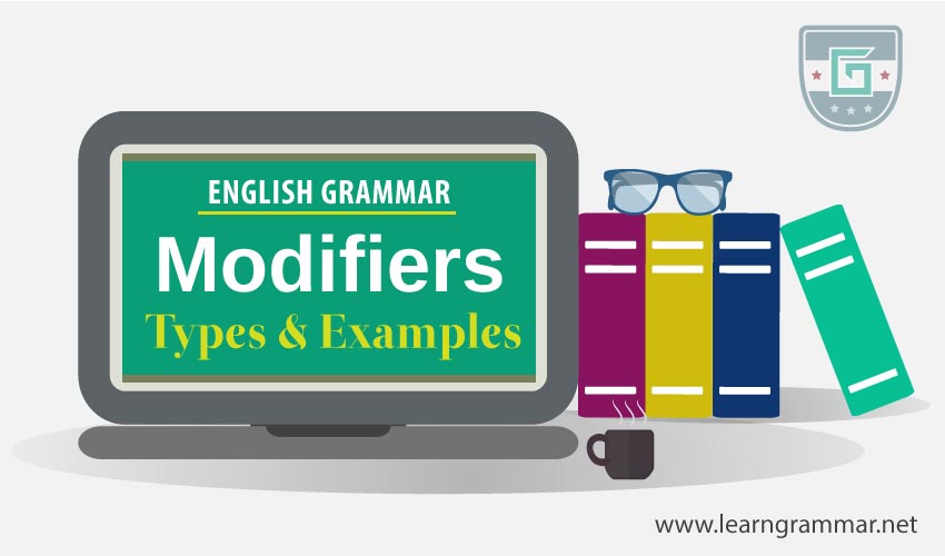 Modifiers Definition, Types & Examples Learn English