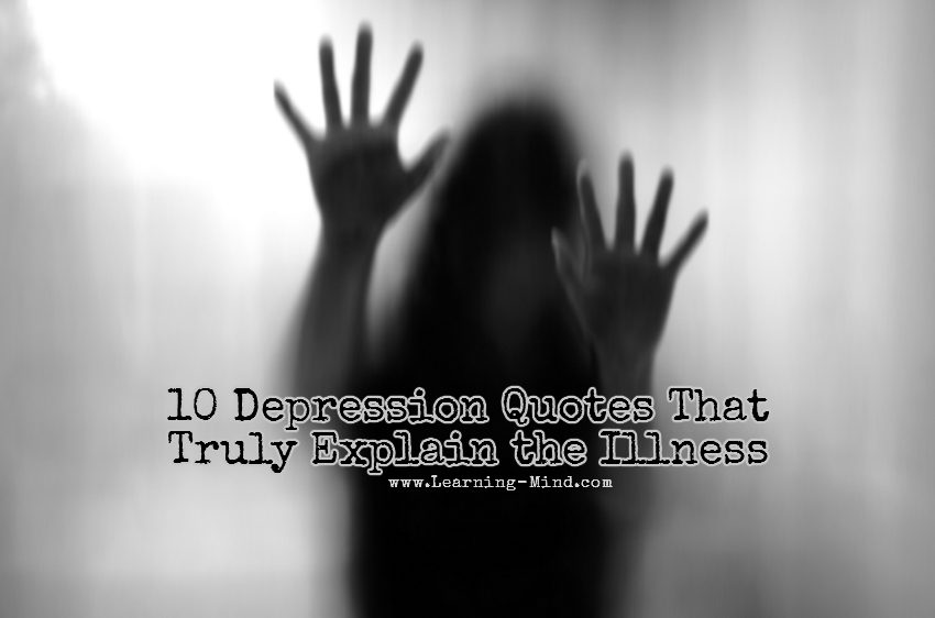 10 Depression Quotes That Truly Explain the Illness Learning Mind