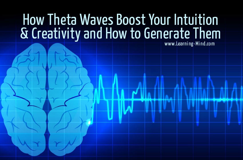 How Theta Waves Boost Your Intuition & Creativity and How to Generate