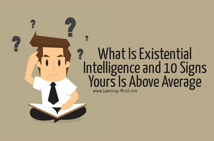 What Is Existential Intelligence and 10 Signs Yours Is Above Average