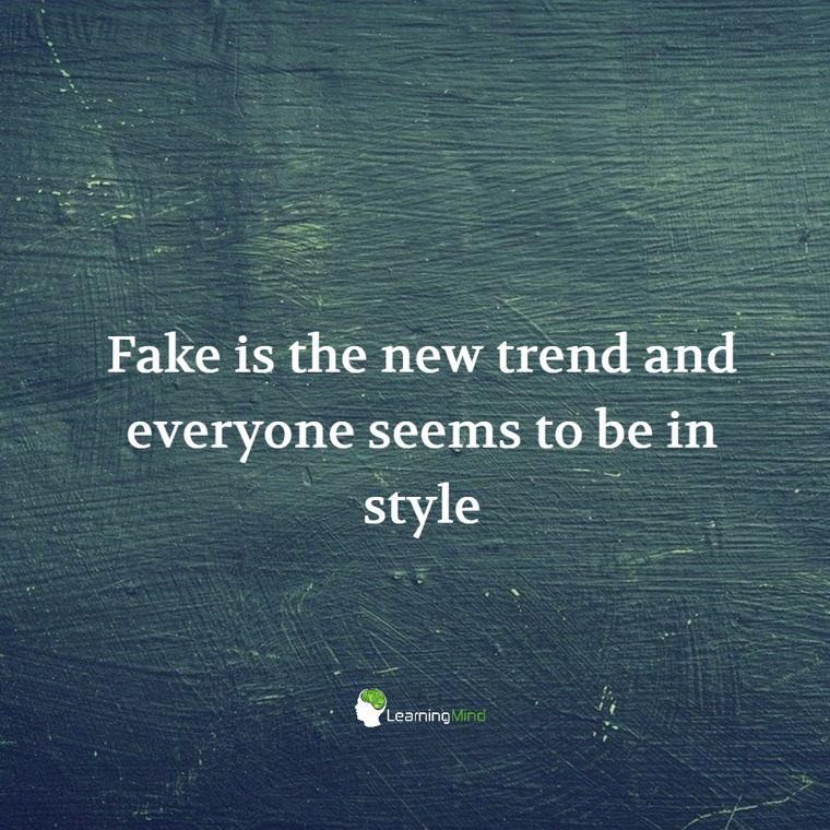 Fake is the new trend and everyone seems to be in style