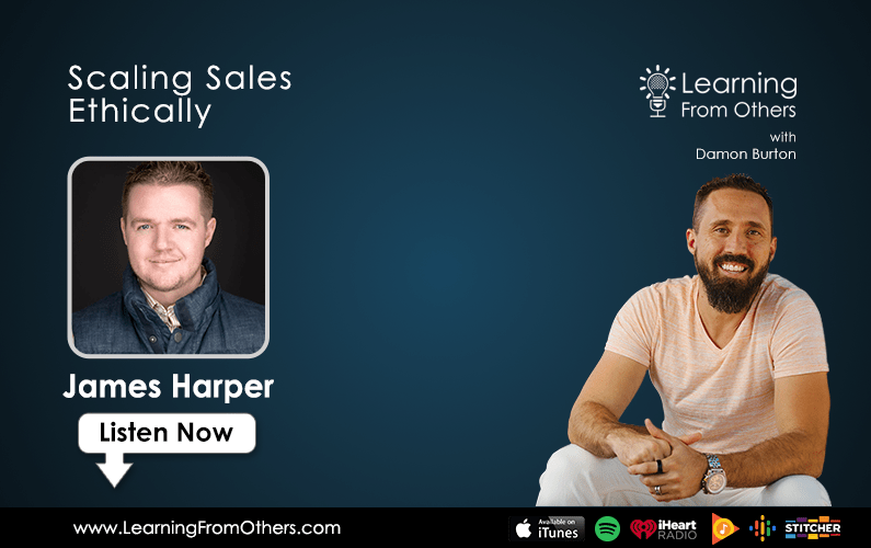 James Harper Scaling Sales Ethically