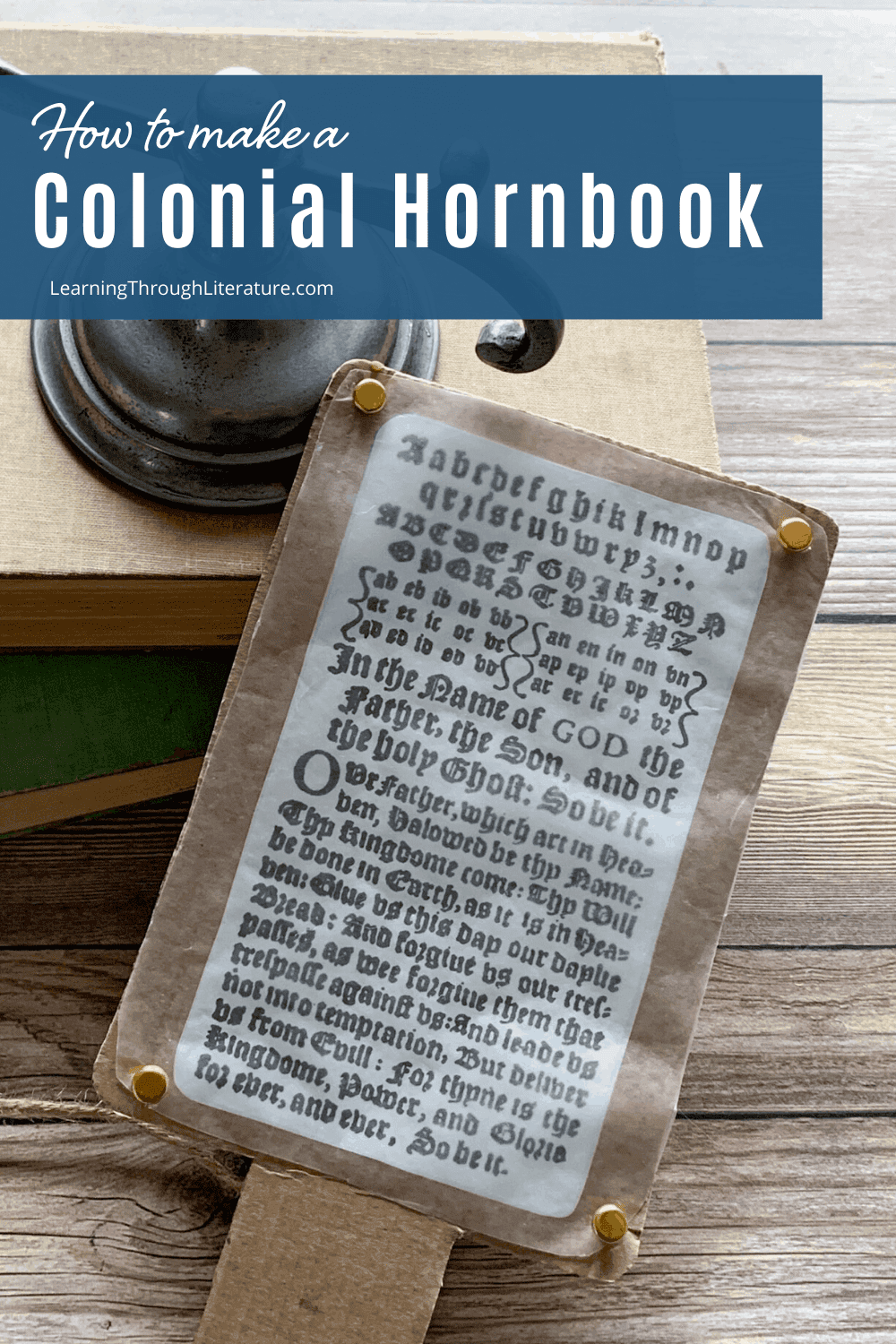How to Make a Colonial Hornbook Learning Through Literature™