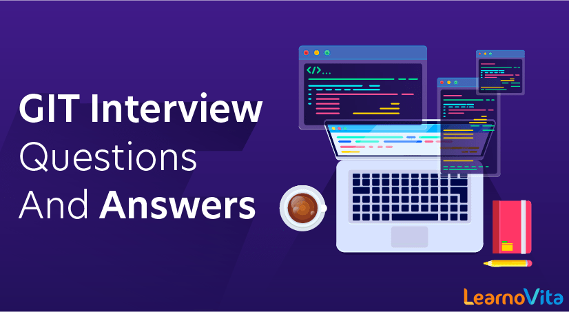 GIT Interview Questions and Answers Learnovita