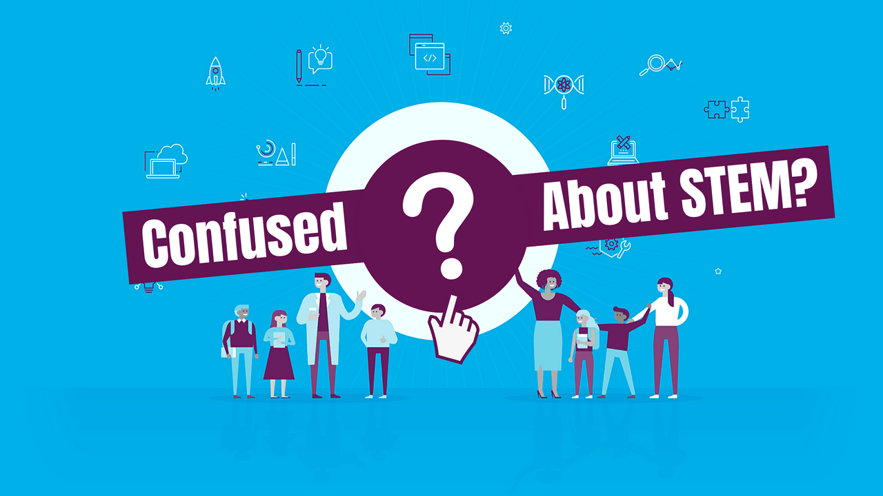 Educators Are You Confused about STEM Education? Learn Robotics