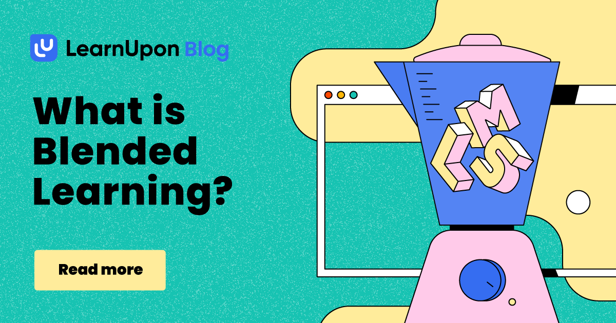 What is Blended Learning? Types, Examples & More