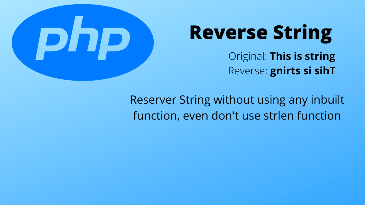 String reverse without using library function in php PHP reverse