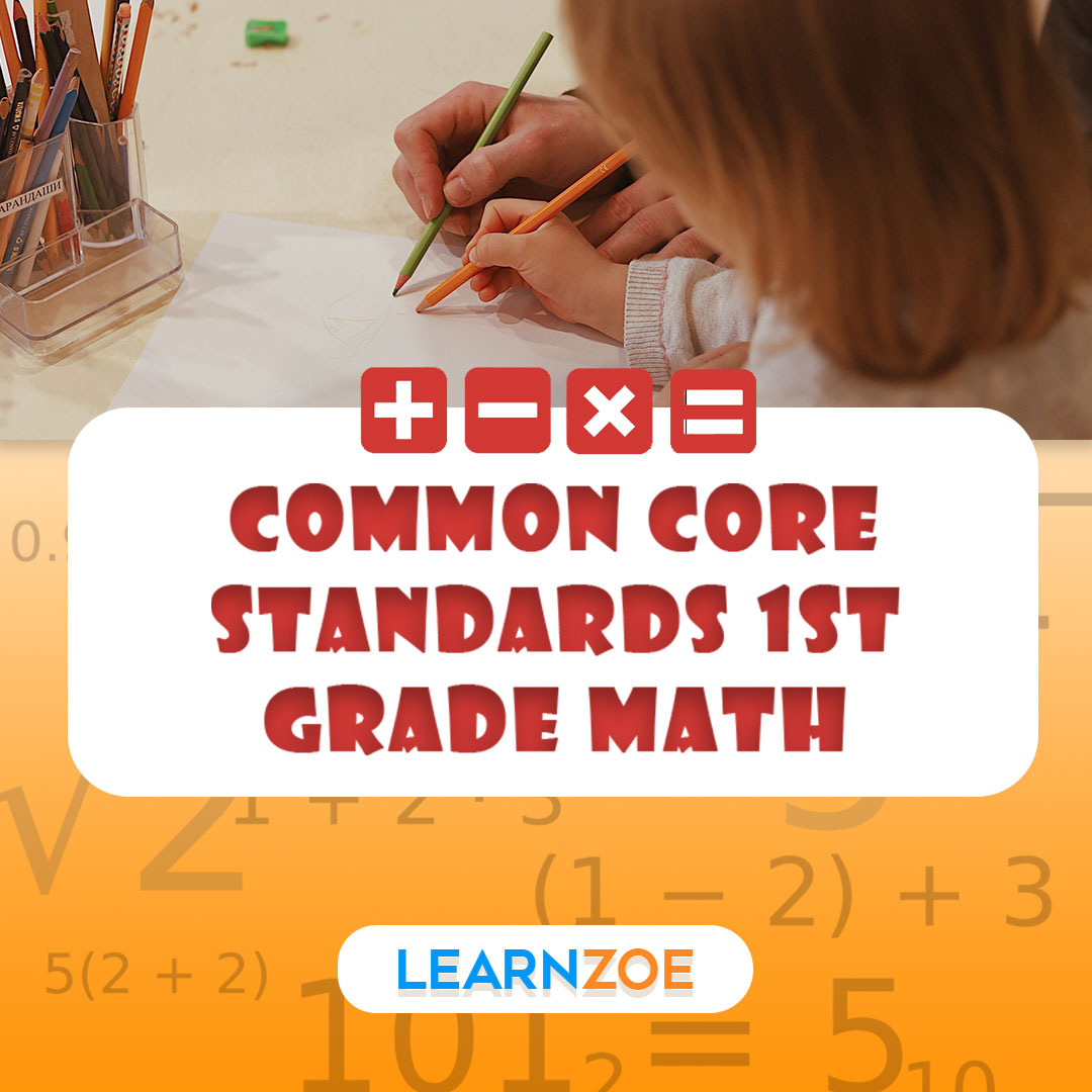 Common Core Standards 1st Grade Math | Learn ZOE
