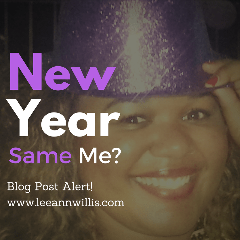New Year . . . Same Me? LeeAnn Sims