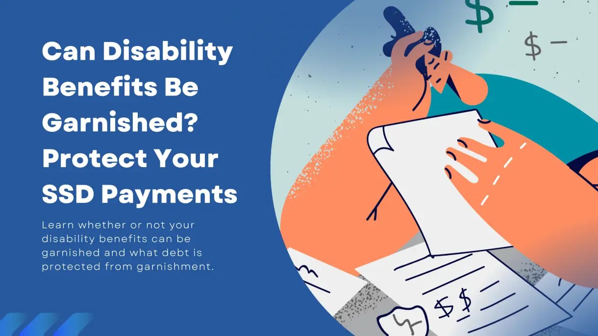 Can Disability Be Garnished? Social Security Garnishment Rules