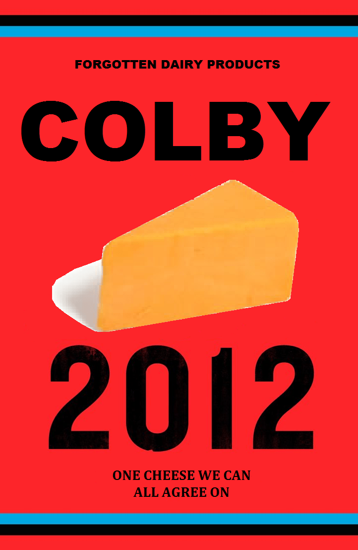 The Colby 2012 Campaign The Cheese Stop the tubes!