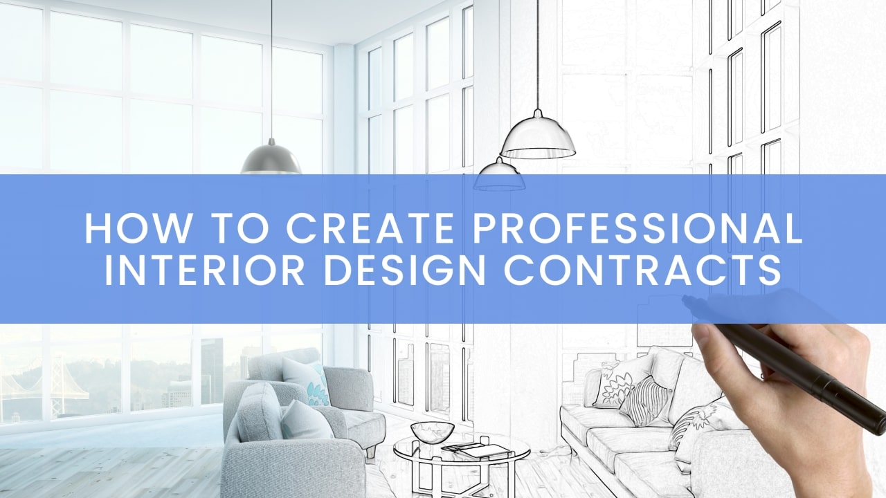 Preparing Professional Interior Design Contracts (with examples)