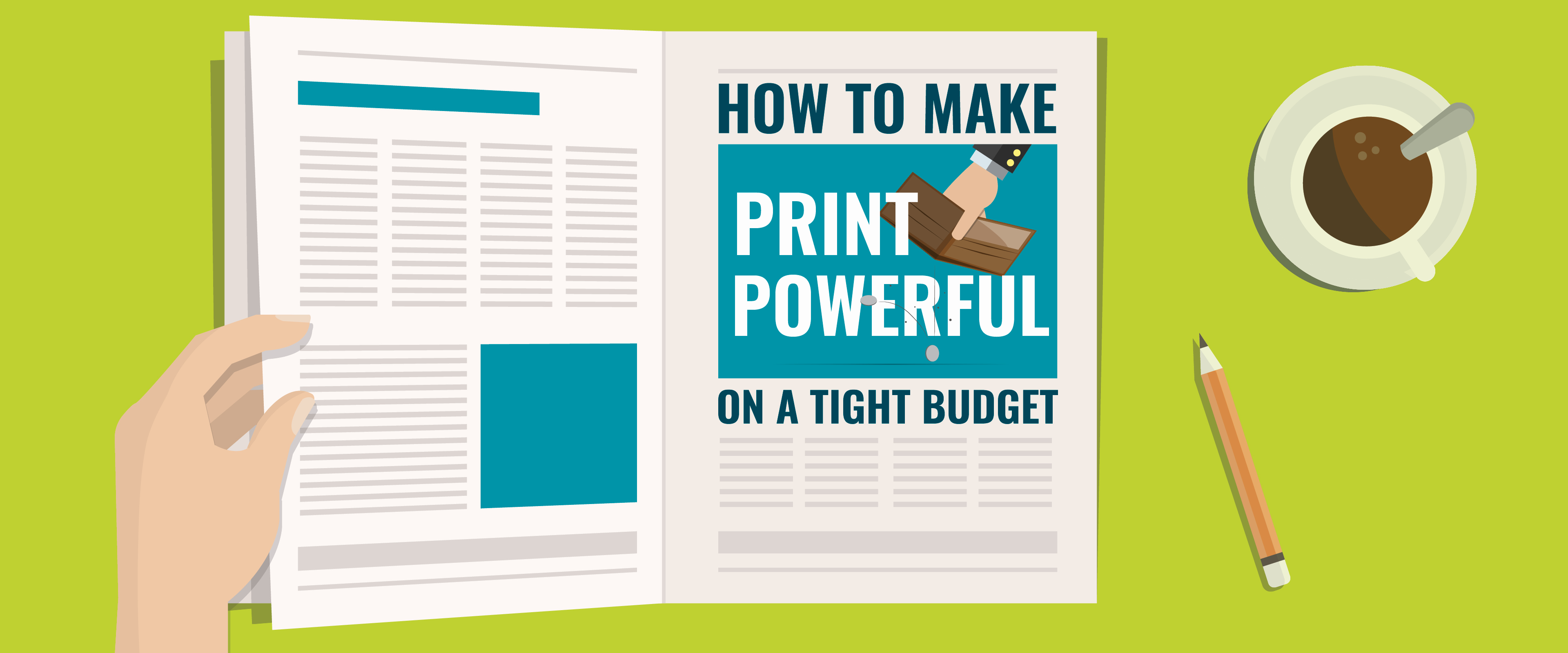 HOW TO MAKE PRINT ADS POWERFUL ON A TIGHT BUDGET LessingFlynn
