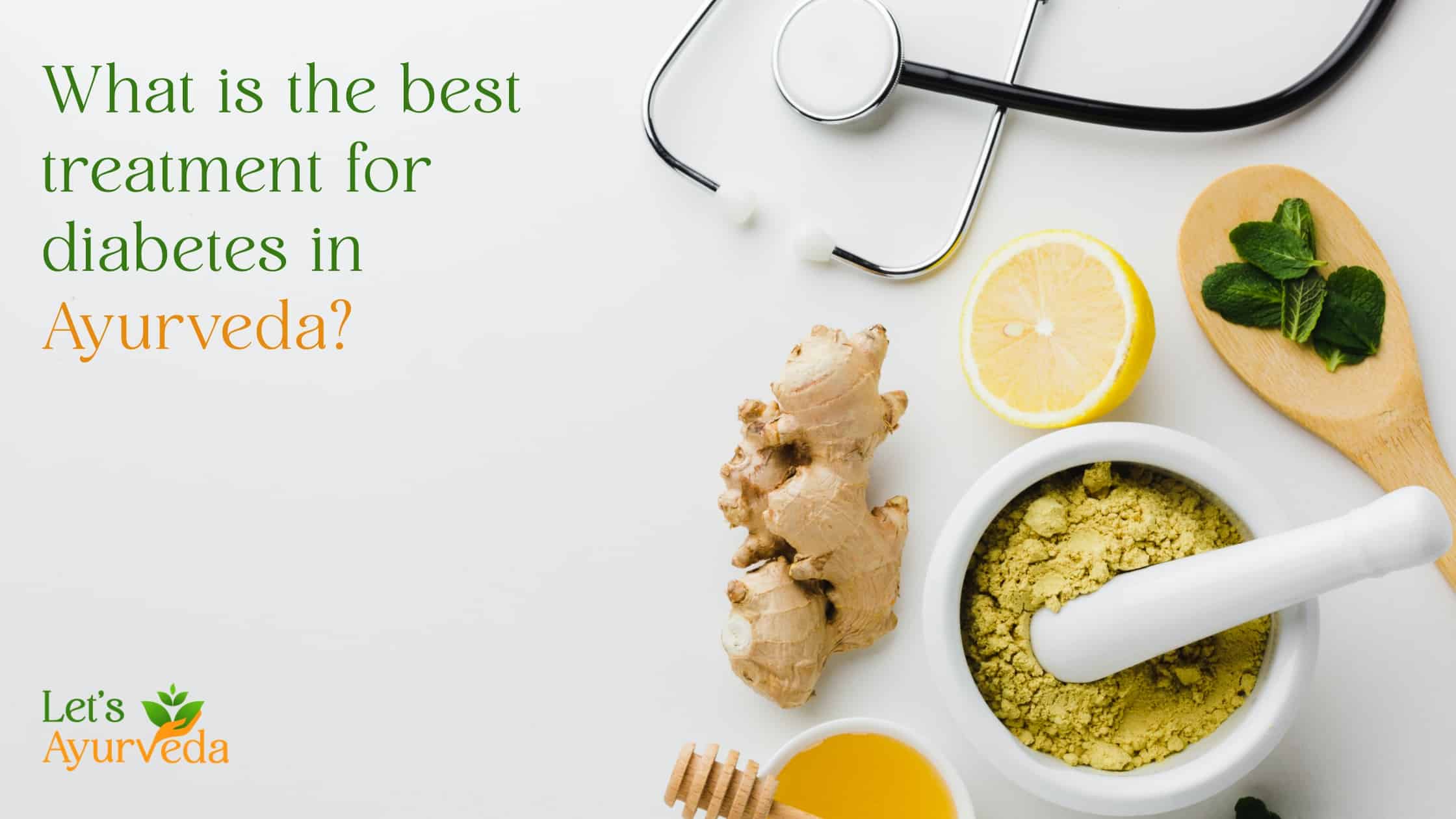 Let's Ayurveda What is the best treatment for Diabetes in Ayurveda?