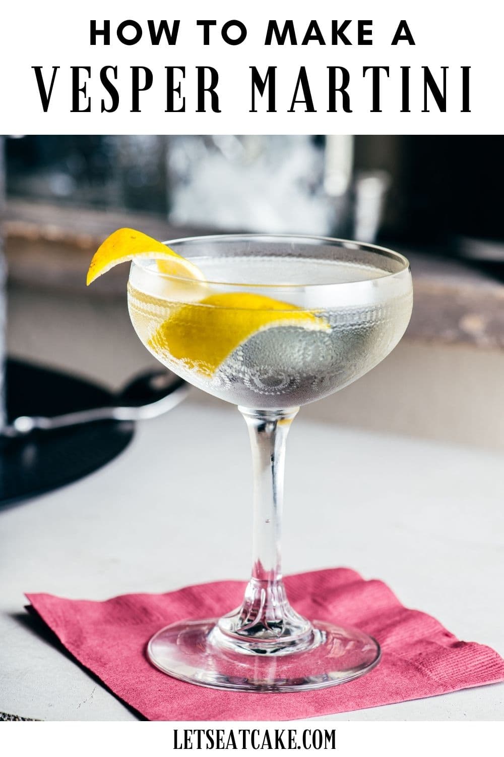 How to Make the Vesper Martini from Casino Royale Let's Eat Cake