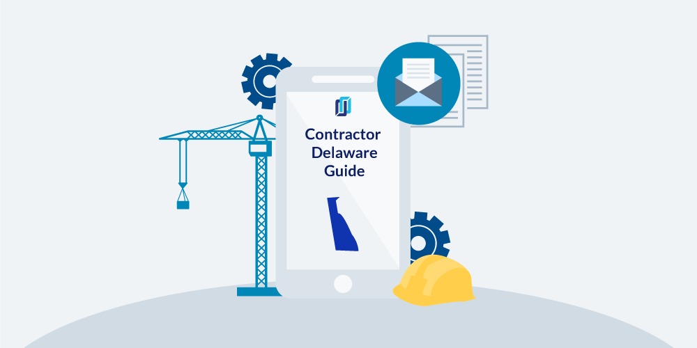 Delaware Contractor Licensing Guide to Rules, Requirements, & Registration