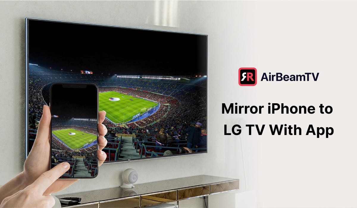 How To Mirror iPhone To LG TV? Screen Mirroring App