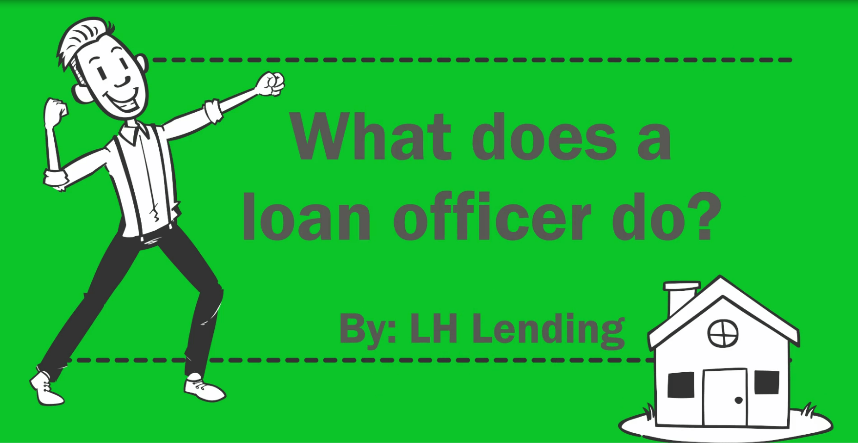 Wondering What Exactly a Loan Officer Does? By LH Lending LH Lending