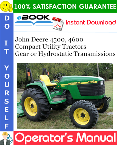 John Deere 4500, 4600 Compact Utility Tractors Gear or Hydrostatic