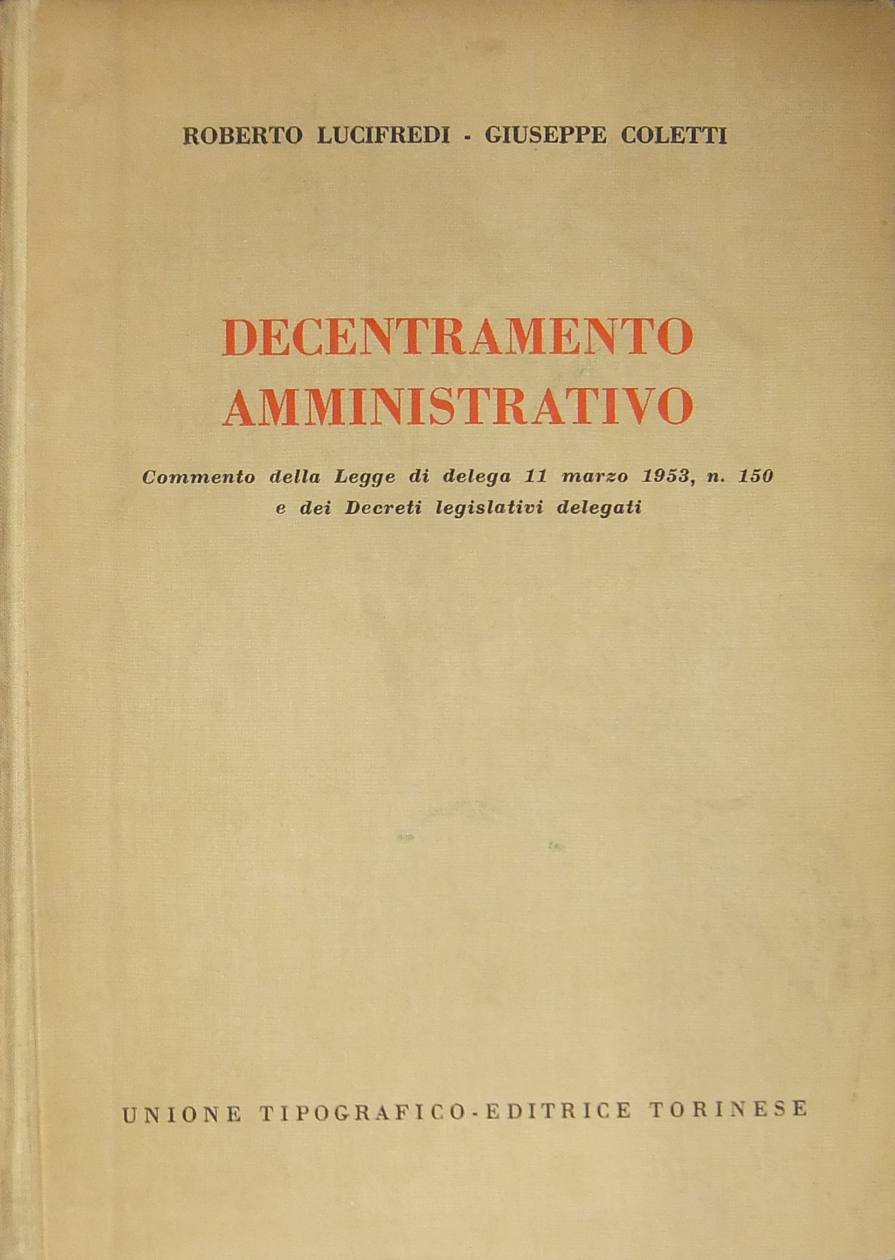 Decentramento amministrativo. Commento della Legge di delega 11 marzo