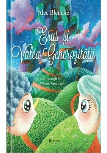 Erus Si Valea Generozitatii De Alec Blenche Librex