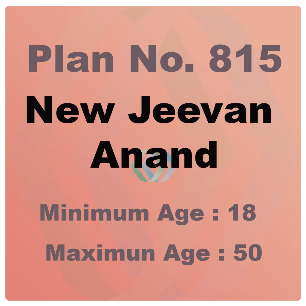 New Jeevan Anand Plan (Plan No. 815) ALL IN ONE CALC
