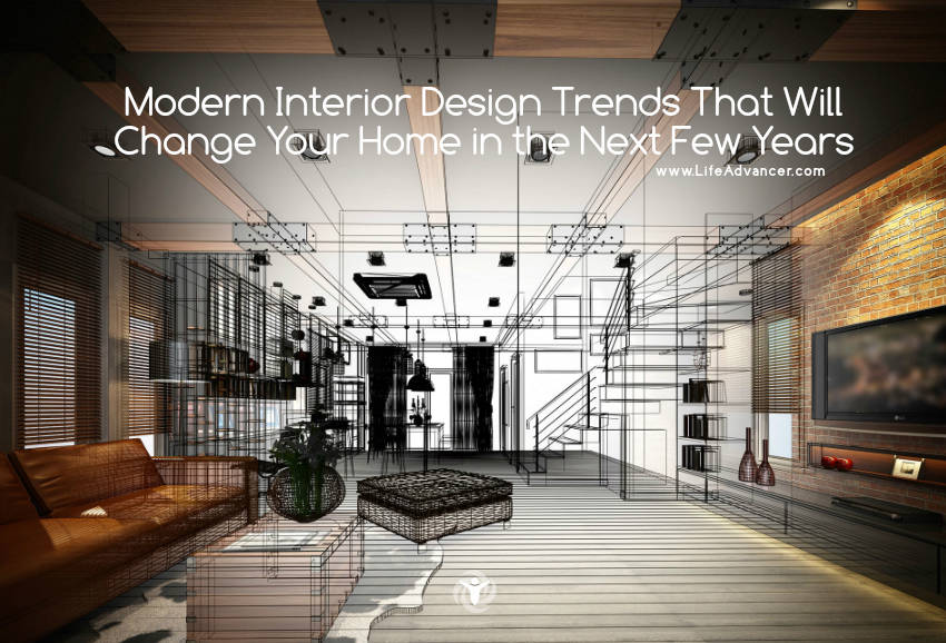 Modern Interior Design Trends That Will Change Your Home in the Next