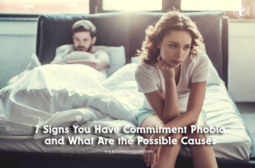 7 Signs You Have Commitment Phobia and What Are the Possible Causes