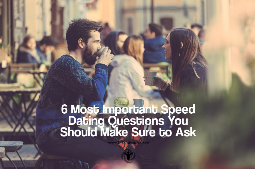 6 Most Important Speed Dating Questions You Should Make Sure to Ask