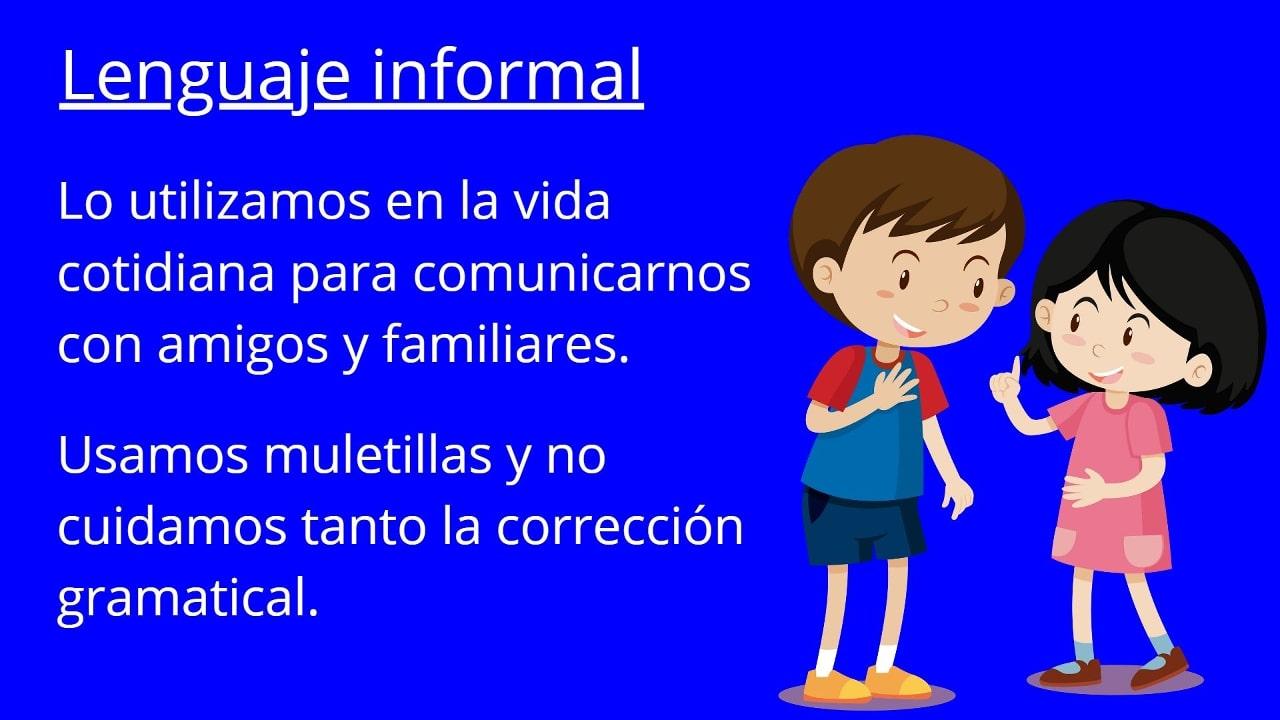 Lenguaje informal qué es, características, funciones, tipos, ejemplos