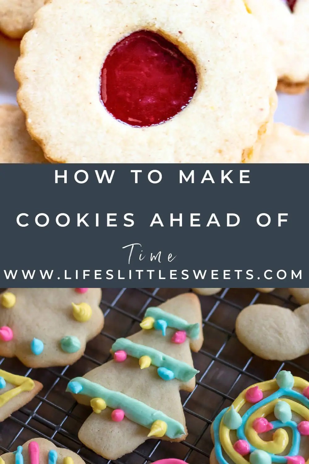 How to Make Cookies Ahead of Time Life's Little Sweets