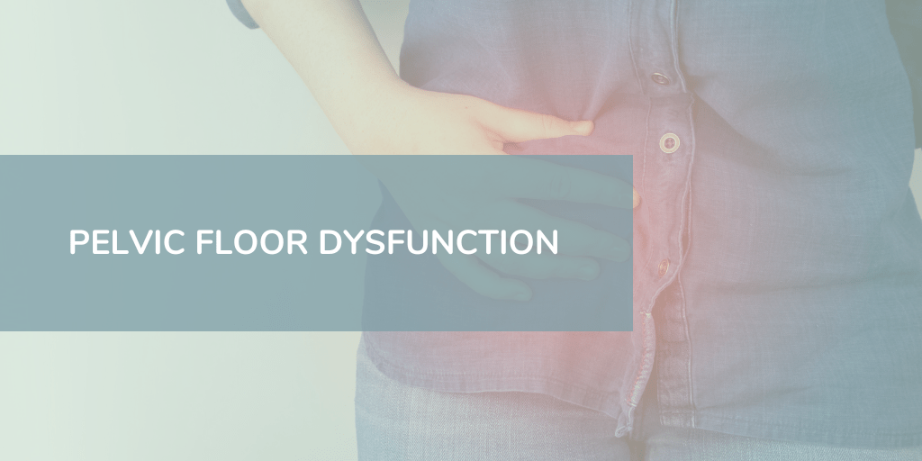 Pelvic Floor Dysfunction • Life Therapies Health and Wellness Centre