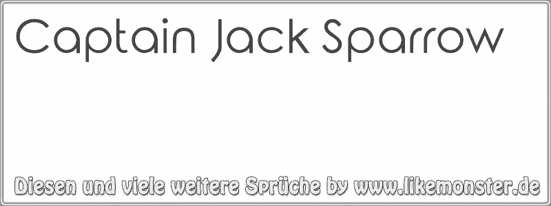 Captain Jack Sparrow Tolle Sprüche und Zitate auf www.likemonster.de
