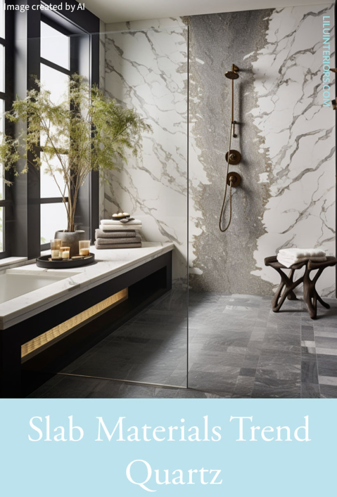 According to Lilu Slab Material in Showers Trend